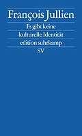 E-Book (epub) Es gibt keine kulturelle Identität von François Jullien
