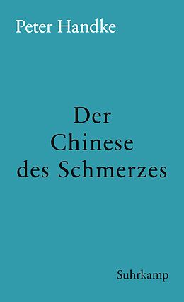 E-Book (epub) Der Chinese des Schmerzes von Peter Handke