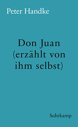 E-Book (epub) Don Juan (erzählt von ihm selbst) von Peter Handke