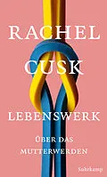 E-Book (epub) Lebenswerk von Rachel Cusk