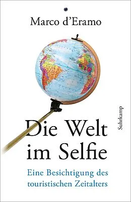 E-Book (epub) Die Welt im Selfie von Marco d'Eramo