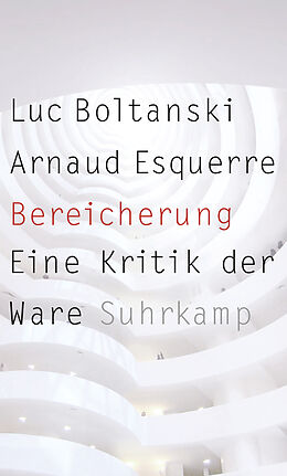 E-Book (epub) Bereicherung von Luc Boltanski, Arnaud Esquerre