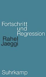 E-Book (epub) Fortschritt und Regression von Rahel Jaeggi