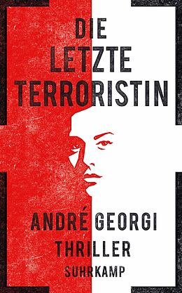 E-Book (epub) Die letzte Terroristin von André Georgi