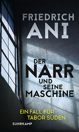 E-Book (epub) Der Narr und seine Maschine von Friedrich Ani