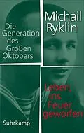 E-Book (epub) Leben, ins Feuer geworfen von Michail Ryklin