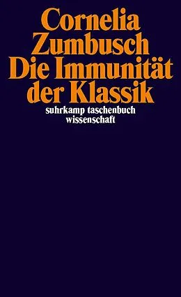 E-Book (epub) Die Immunität der Klassik von Cornelia Zumbusch