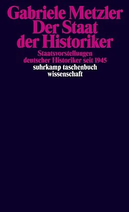 E-Book (epub) Der Staat der Historiker von Gabriele Metzler