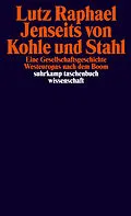 E-Book (epub) Jenseits von Kohle und Stahl von Lutz Raphael