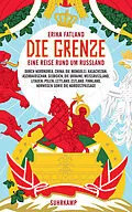 E-Book (epub) Die Grenze von Erika Fatland