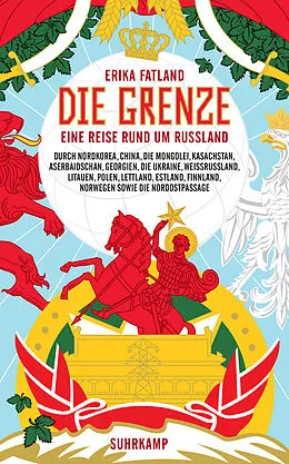 E-Book (epub) Die Grenze von Erika Fatland