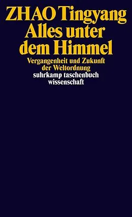 E-Book (epub) Alles unter dem Himmel von Zhao Tingyang