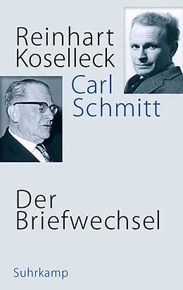 E-Book (epub) Der Briefwechsel von Reinhart Koselleck, Carl Schmitt