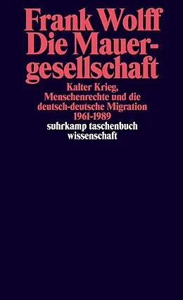 E-Book (epub) Die Mauergesellschaft von Frank Wolff