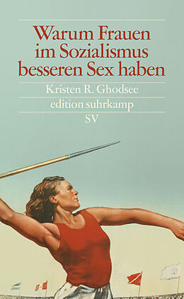 E-Book (epub) Warum Frauen im Sozialismus besseren Sex haben von Kristen R. Ghodsee