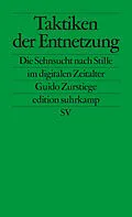 E-Book (epub) Taktiken der Entnetzung von Guido Zurstiege
