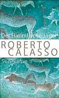 E-Book (epub) Der Himmlische Jäger von Roberto Calasso