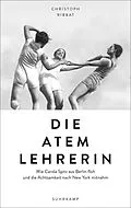 E-Book (epub) Die Atemlehrerin von Christoph Ribbat