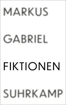 E-Book (epub) Fiktionen (Sinnfeldtheorie 2) von Markus Gabriel
