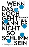 E-Book (epub) Wenn das noch geht, kann es nicht so schlimm sein von Benjamin Maack