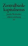 E-Book (epub) Zentralbankkapitalismus von Joscha Wullweber
