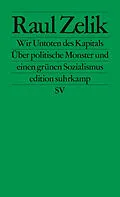 E-Book (epub) Wir Untoten des Kapitals von Raul Zelik