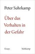 E-Book (epub) Über das Verhalten in der Gefahr von Peter Suhrkamp