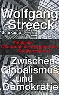E-Book (epub) Zwischen Globalismus und Demokratie von Wolfgang Streeck