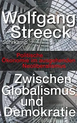 E-Book (epub) Zwischen Globalismus und Demokratie von Wolfgang Streeck