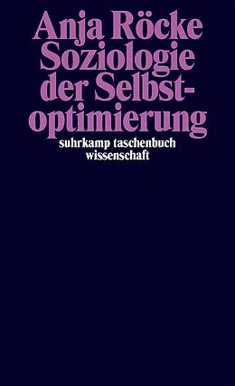 E-Book (epub) Soziologie der Selbstoptimierung von Anja Röcke