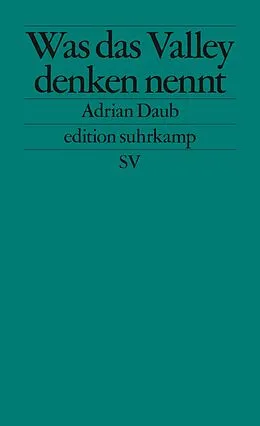 E-Book (epub) Was das Valley denken nennt von Adrian Daub
