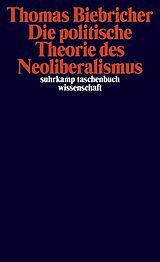 E-Book (epub) Die politische Theorie des Neoliberalismus von Thomas Biebricher