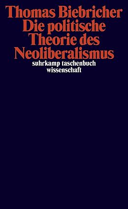 E-Book (epub) Die politische Theorie des Neoliberalismus von Thomas Biebricher