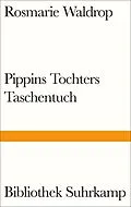 E-Book (epub) Pippins Tochters Taschentuch von Rosmarie Waldrop