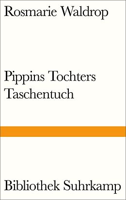 E-Book (epub) Pippins Tochters Taschentuch von Rosmarie Waldrop