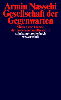 E-Book (epub) Gesellschaft der Gegenwarten von Armin Nassehi
