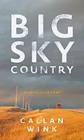 E-Book (epub) Big Sky Country von Callan Wink