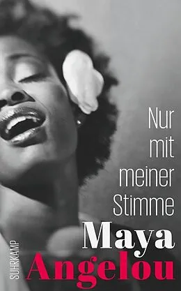 E-Book (epub) Nur mit meiner Stimme (Maya Angelous Memoire 3) von Maya Angelou