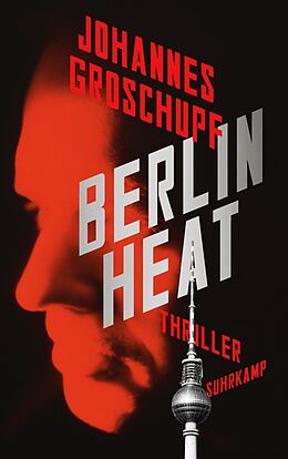 eBook (epub) Berlin Heat de Johannes Groschupf
