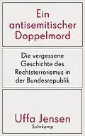 E-Book (epub) Ein antisemitischer Doppelmord von Uffa Jensen