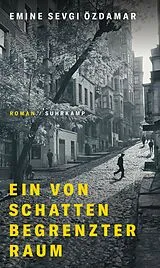 E-Book (epub) Ein von Schatten begrenzter Raum von Emine Sevgi Özdamar
