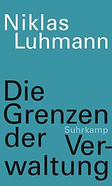 E-Book (epub) Die Grenzen der Verwaltung von Niklas Luhmann