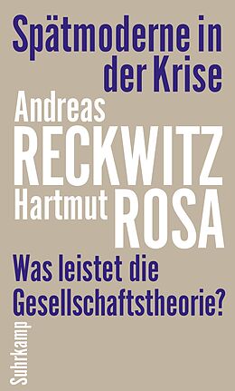 E-Book (epub) Spätmoderne in der Krise von Andreas Reckwitz, Hartmut Rosa