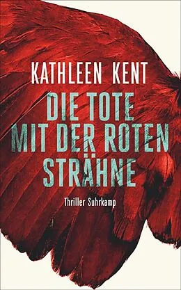 E-Book (epub) Die Tote mit der roten Strähne - Thriller (Betty-Rhyzyk-Serie 1) von Kathleen Kent