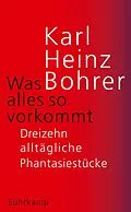 E-Book (epub) Was alles so vorkommt von Karl Heinz Bohrer