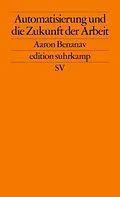 E-Book (epub) Automatisierung und die Zukunft der Arbeit von Aaron Benanav