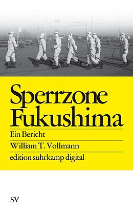 E-Book (epub) Sperrzone Fukushima von William T. Vollmann