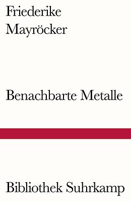 E-Book (epub) Benachbarte Metalle von Friederike Mayröcker