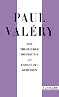 E-Book (epub) Paul Valéry: Zur Theorie der Dichtkunst und vermischte Gedanken von Paul Valéry