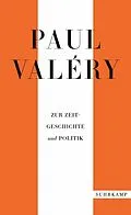 E-Book (epub) Paul Valéry: Zur Zeitgeschichte und Politik von Paul Valéry